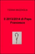 Il 2013/2014 di papa Francesco
