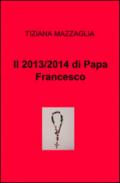 Il 2013/2014 di papa Francesco