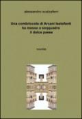 Una combriccola di arcani lestofanti ha messo a soqquadro il dolce paese