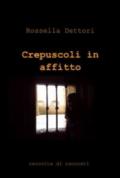 Crepuscoli in affitto