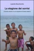 La stagione dei sorrisi (Vicende ordinarie di una zingarata nel Sudest asiatico)