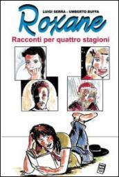 Roxane. Racconti per quattro stagioni