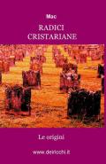 Radici cristariane. Le origini