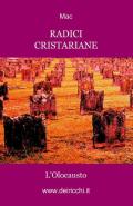 Radici cristariane. L'olocausto