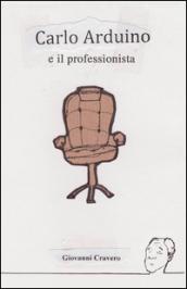 Carlo Arduino e il professionista