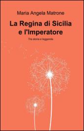 La regina di Sicilia e l'Imperatore