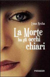 La morte ha gli occhi chiari