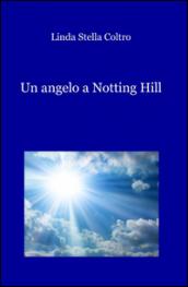 Un angelo a Notting Hill