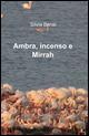 Ambra, incenso e mirrah