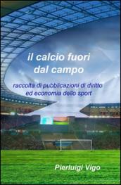 Il calcio fuori dal campo