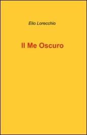 Il me oscuro