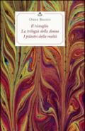 Il risveglio-La trilogia della donna-I pilastri della realtà