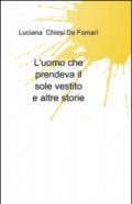 L'uomo che prendeva il sole vestito e altre storie