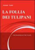 La follia dei tulipani