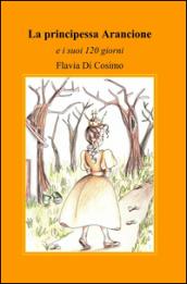 La principessa arancione e i suoi 120 giorni