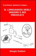 Il linguaggio degli insiemi e dei predicati