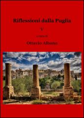 Riflessioni dalla Puglia. 5.