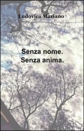 Senza nome. Senza anima