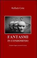 Fantasmi in condominio