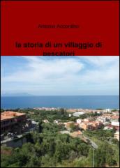 La storia di un villaggio di pescatori