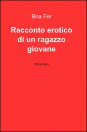 Racconto erotico di un ragazzo giovane