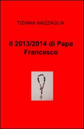 Il 2013/2014 di papa Francesco