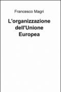 L'organizzazione dell'Unione Europea