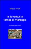 La Juventus al torneo di Viareggio