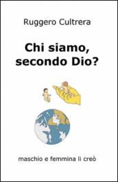 Chi siamo, secondo Dio?