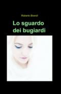 Lo sguardo dei bugiardi