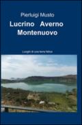 Lucrino, Averno, Montenuovo