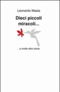 Dieci piccoli miracoli... e molte altre storie