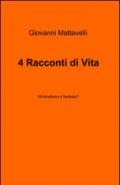 4 racconti di vita