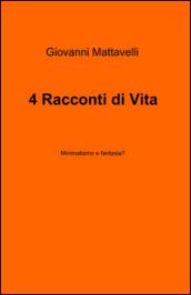 4 racconti di vita