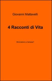 4 racconti di vita