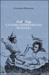 1848-1849 l'ultima indipendenza siciliana