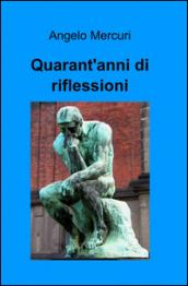 Quarant'anni di riflessioni