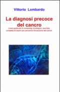 La diagnosi precoce del cancro