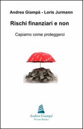 Rischi finanziari e non