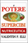 Nutriceutica il potere dei supercibi