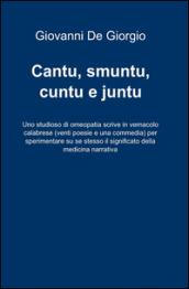 Cantu, smuntu, cuntu e juntu