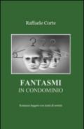 Fantasmi in condominio