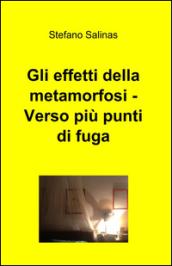 Gli effetti della metamorfosi. Verso più punti di fuga