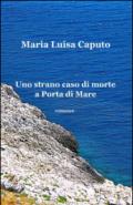 Uno strano caso di morte a Porta di Mare