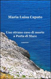 Uno strano caso di morte a Porta di Mare