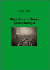 Migrazione, cultura e psicopatologia