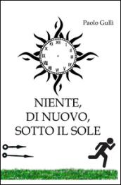 Niente, di nuovo, sotto il sole