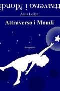 Attraverso i mondi. Libro primo