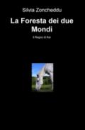 La foresta dei due mondi. Il regno di Ker