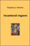 Incantevoli inganni